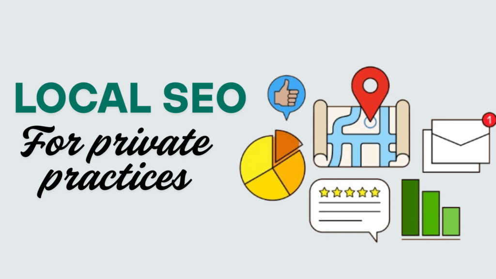 Local SEO for Private Practices