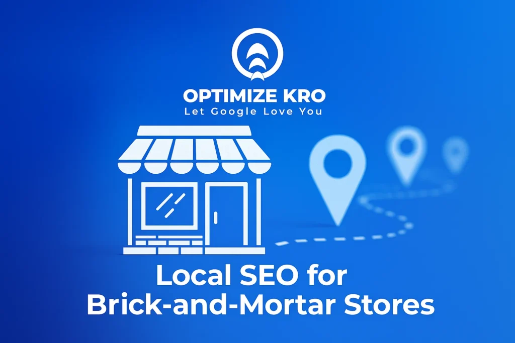 Local SEO for Brick-and-Mortar Stores