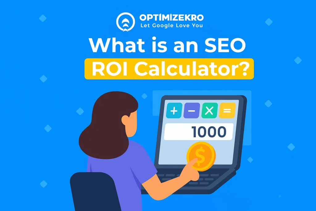What is an SEO ROI Calculator?